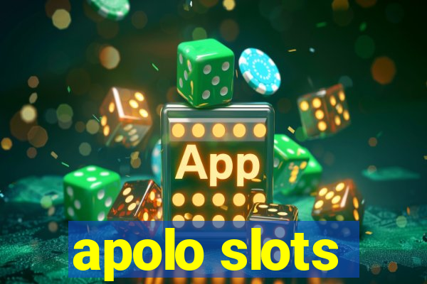 apolo slots